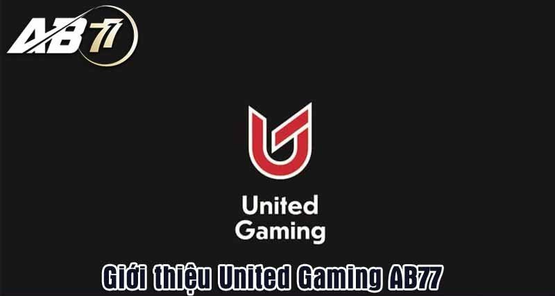 Giới thiệu về trò chơi United Gaming AB77